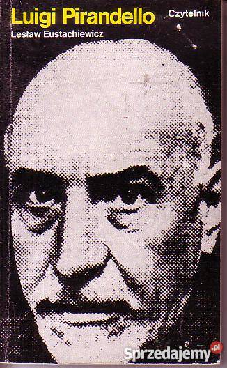 9850 LUIGI PIRANDELLO LESŁAW EUSTACHIEWICZ Czyrna sprzedam
