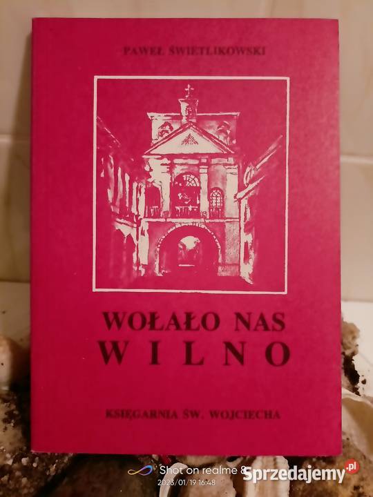 Wołało nas Wilno autograf dedykacja więźniów miękka Warszawa