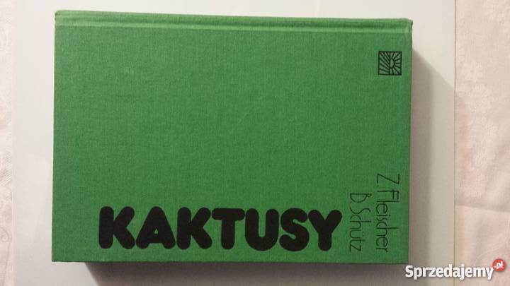 Zdenek Fleischer dr Bohumil Schutz Kaktusy Poradniki, albumy i reportaże Katowice