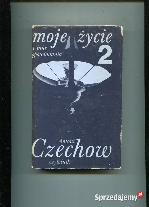 Moje życie i inne opowiadania T2brak T1 Czechow Szczecin