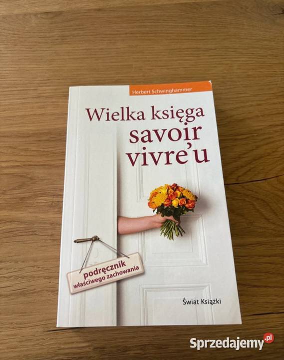 Wielka księga savoirvivreu Herbert Schwinghammer motywacja, rozwój osobisty sprzedam