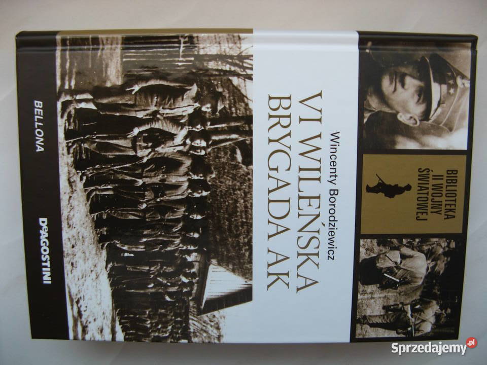 VI Wileńska Brygada AK Wincenty Borodziewicz Kultura i Rozrywka wielkopolskie Poznań
