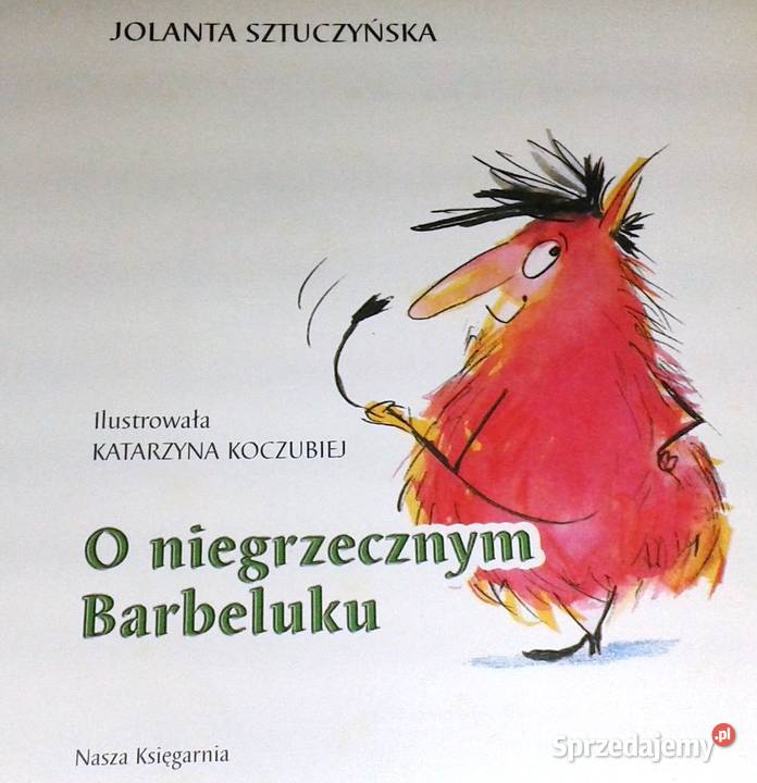 O niegrzecznym Barbeluku Jolanta Sztuczyńska Rok wydania 2004 Kultura i Rozrywka lubelskie Chełm