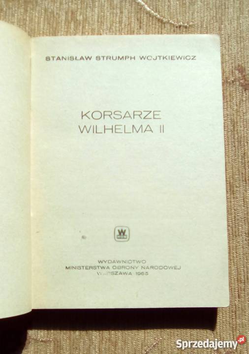KORSARZE WILHELMA II Stanisław STRUMPH Proza i poezja Parczew