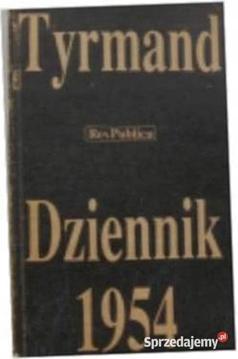 Dziennik 1954 Leopold Tyrmand Książki i Podręczniki Zielątkowo