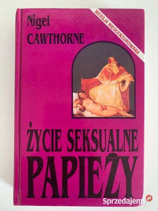 Życie seksualne papieży Nigel Cawthorne Osięciny