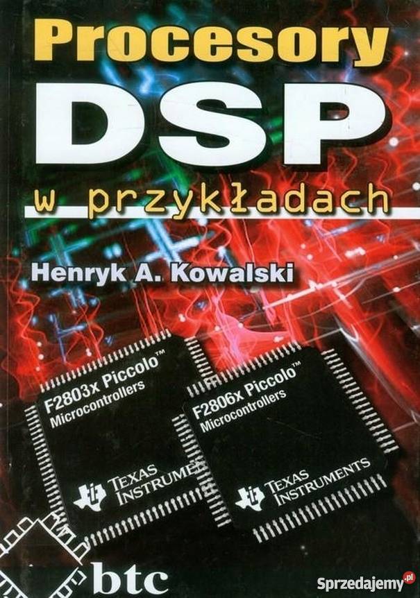 PROCESORY DSP W PRZYKŁADACH KOWALSKI A HENRYK Radom