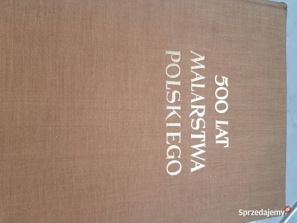 Juliusz Starzyński 500 LAT MALARSTWA POLSKIEGO Kielce