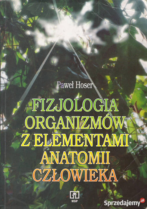 Fizjologia organizmów z elementami anatomii Rok wydania 1999 Puławy