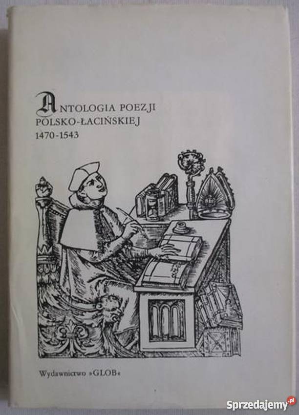 ANTOLOGIA POEZJI POLSKOŁACIŃSKIEJ JELICZ małopolskie