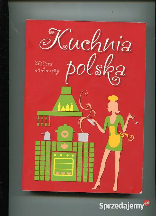 Kuchnia polska Elżbieta Adamska Szczecin