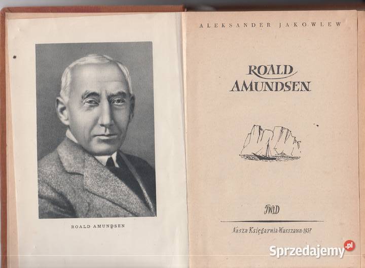 03391 ROALD AMUNDSEN ALEKSANDER JAKOWLEW Proza i poezja małopolskie Czyrna