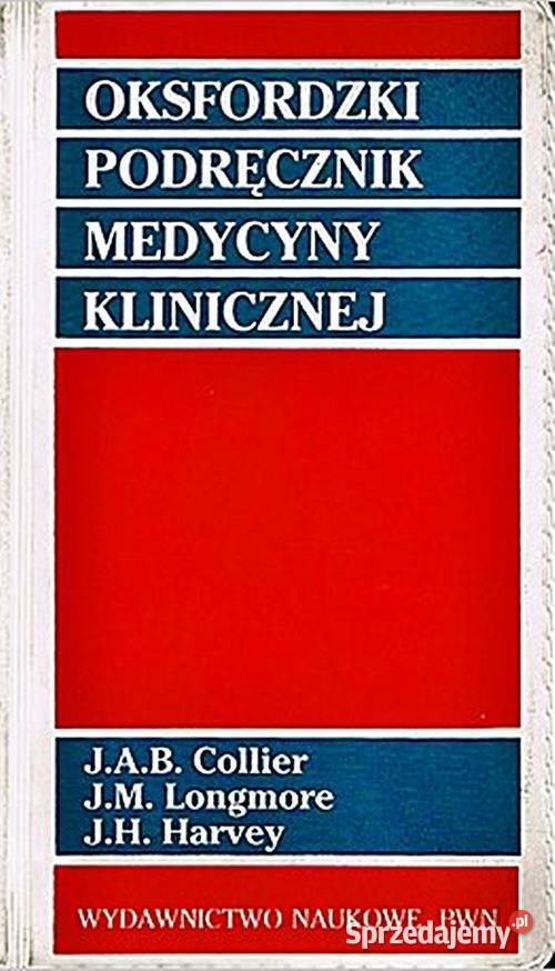 OKSFORDZKI PODRĘCZNIK Medycyny klinicznej Chorzów sprzedam