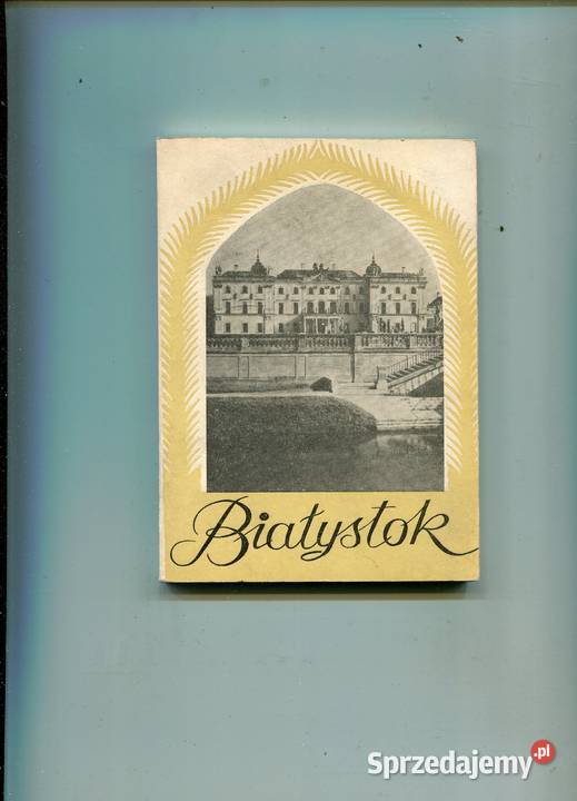 Białystok Informator turystyczny Rok wydania 1972 Szczecin
