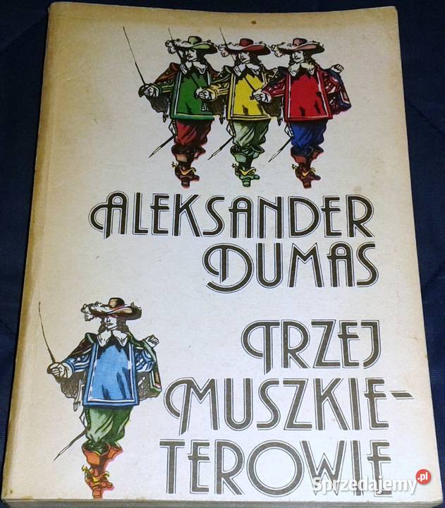 Trzej muszkieterowie Aleksander Dumas Chełm