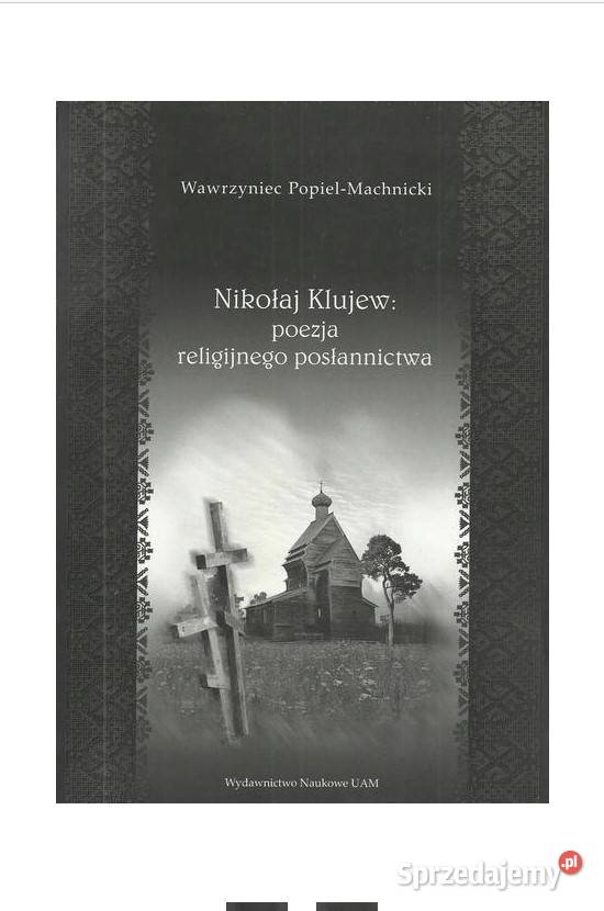 Nikołaj Klujew poezja religijnego posłannictwa Łódź sprzedam