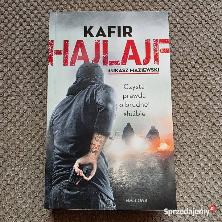 Hajlajf Czysta prawda o brudnej służbie Kafir Kraków