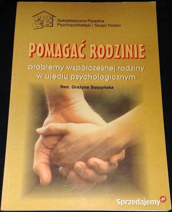 Pomagać rodzinie Grażyna Soszyńska Kultura i Rozrywka