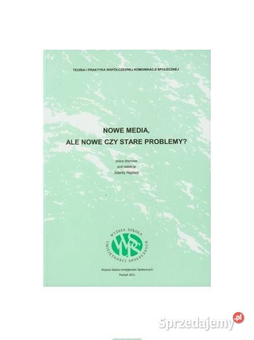 Nowe media ale nowe czy stare problemy Łódź