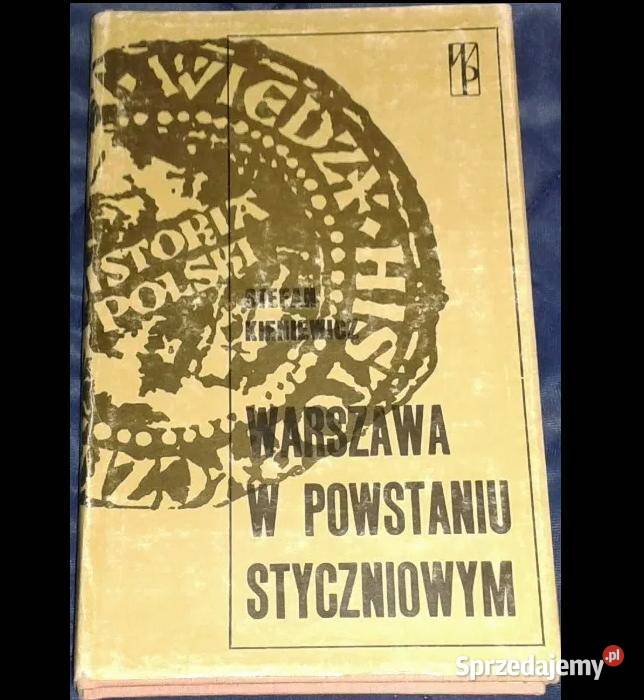 Warszawa w powstaniu styczniowym Stefan Rok wydania 1983 Chełm