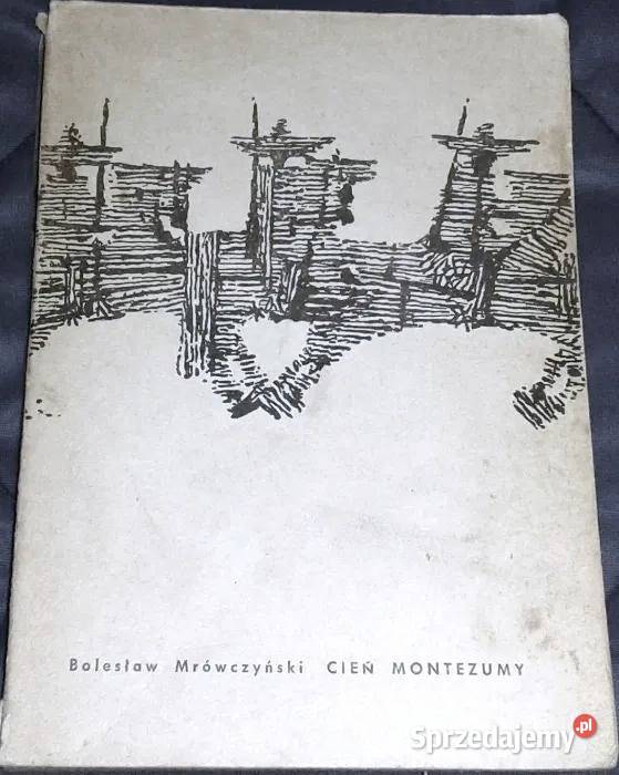 Cień Montezumy Bolesław Mrówczyński lubelskie Chełm