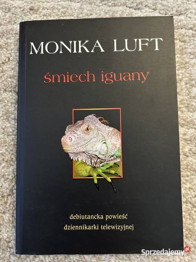 Śmiech iguany Monika Luft