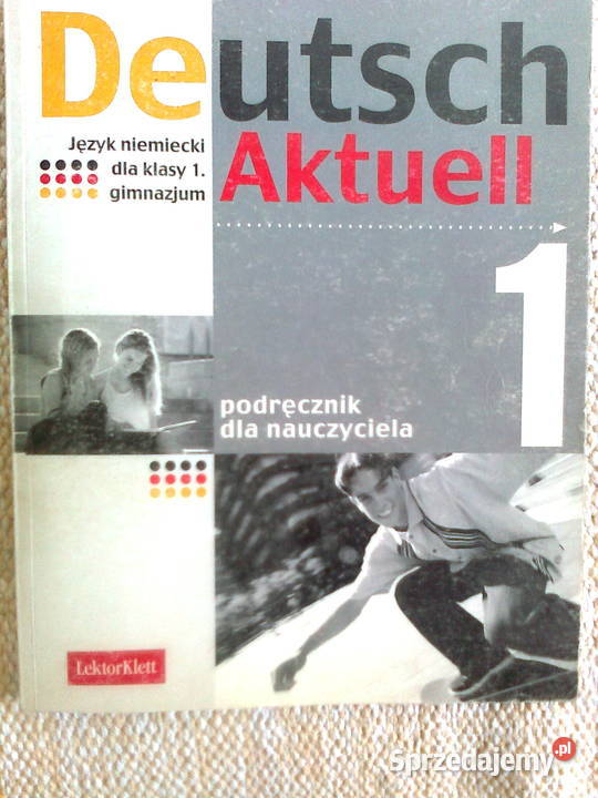 Deutsch Aktuell 1 Podręcznik nauczyciela mazowieckie Warszawa
