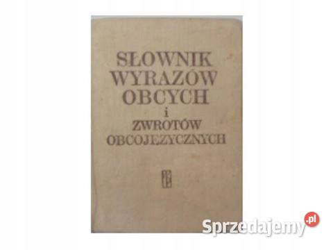 Słownik wyrazów obcych i zwrotów obcojęzycznych Kętrzyn sprzedam