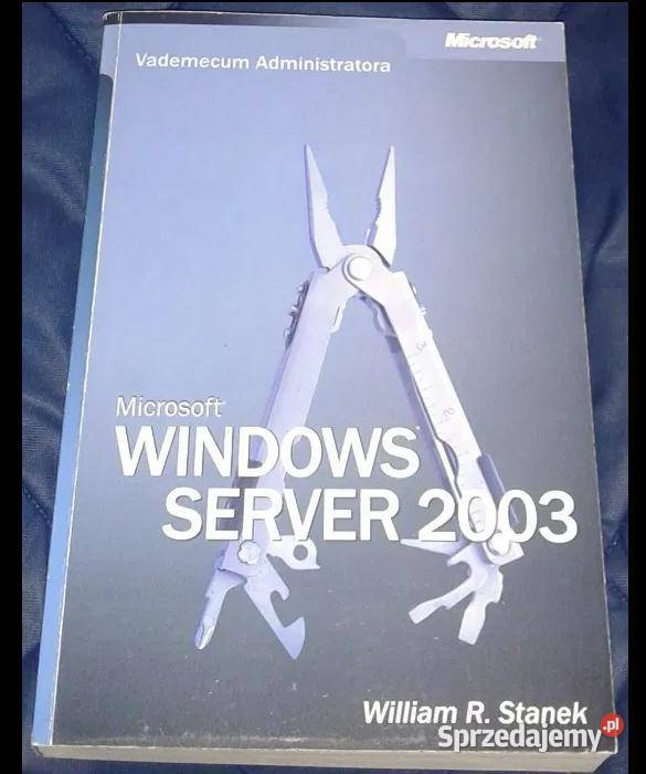 Vademecum Administratora . Microsoft Windows Server 2003
