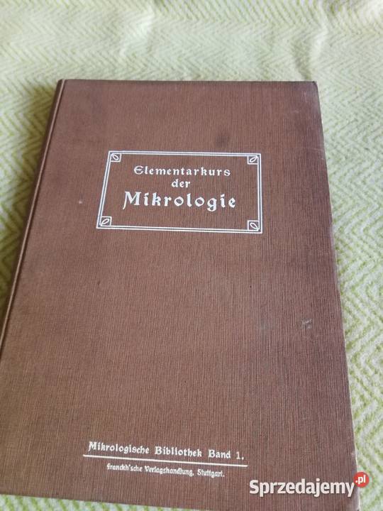 Stara niemiecka książka Mikroskopia Mikrologia Antykwariat zachodniopomorskie Szczecin sprzedam