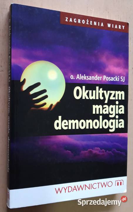 Okultyzm magia demonologia - o. Aleksander Posacki SJ