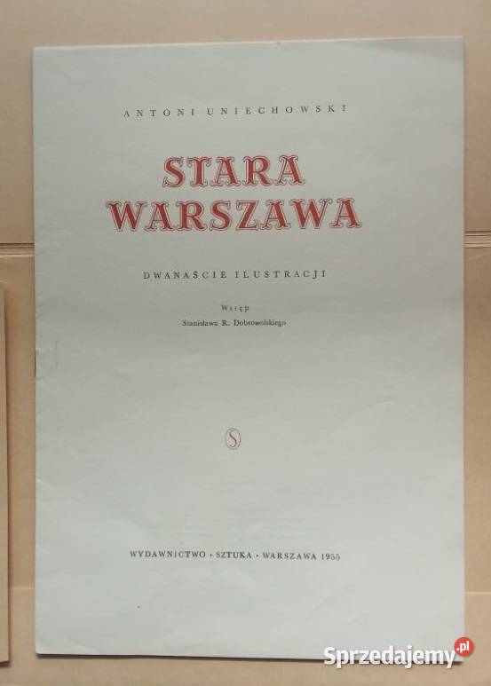 Antoni Uniechowski Stara Warszawa 1955 Łódź