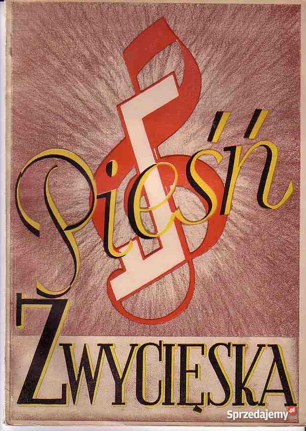 307 PIEŚŃ ZWYCIĘSTWA ZBIOROWA WYDANO Z OKAZJI JU Czyrna sprzedam