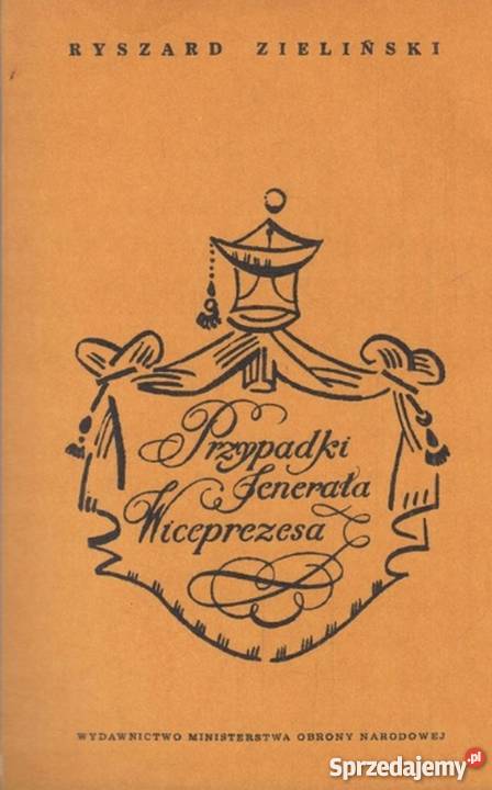 PRZYPADKI JENERAŁA WICEPREZESA ZIELIŃSKI RYSZARD Krosno