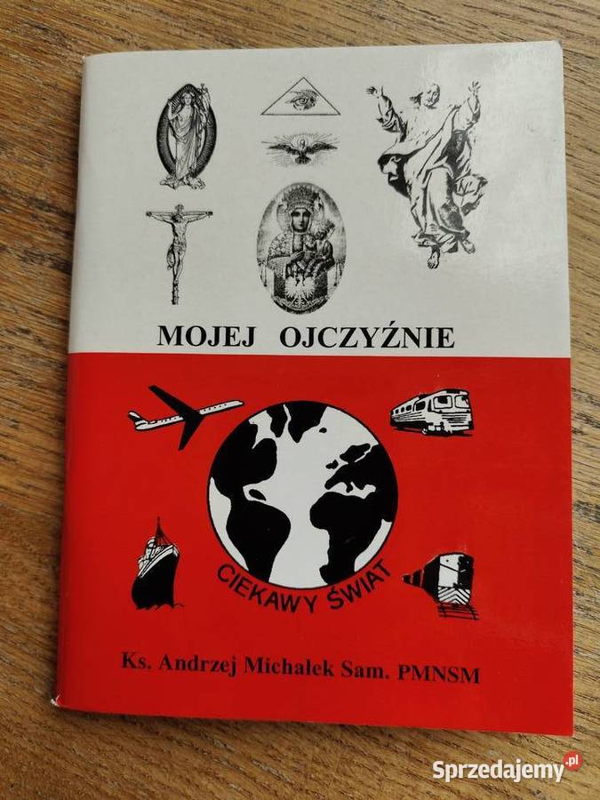 Mojej Ojczyźnie Ciekawy Świat ks Andrzej Pozostałe Kraków sprzedam