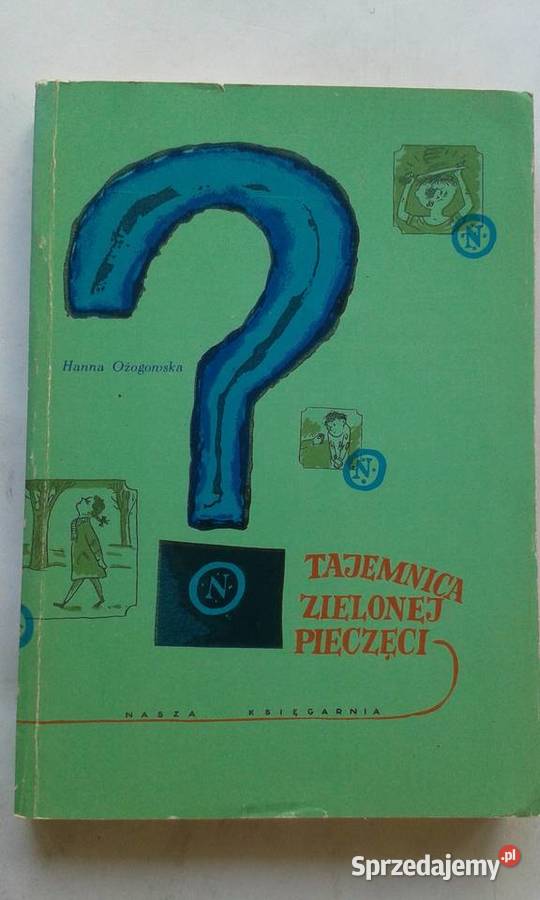 Tajemnica zielonej pieczęci Hanna Ożogowska