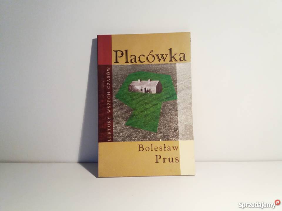 Bolesław Prus - Placówka / książka nowa