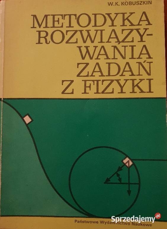 Metodyka rozwiązywania zadań z fizyki FIZYKA Kraków