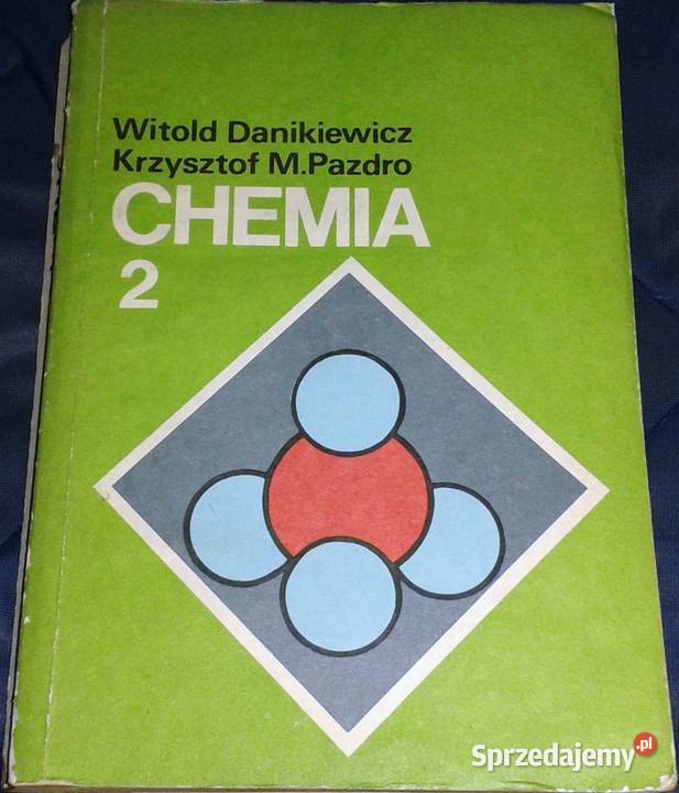 Chemia 2 Witold Danikiewicz Krzysztof M Pazdro miękka Chełm