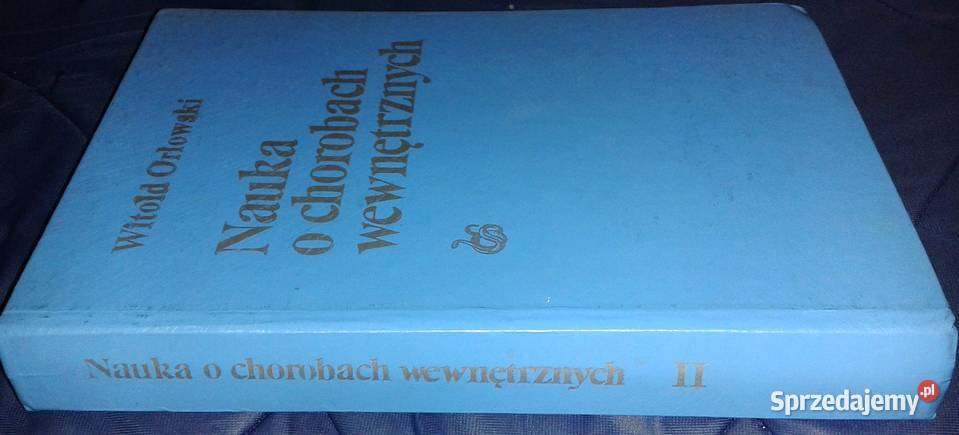 Nauka o chorobach wewnętrznych Tom 2 Witold twarda Chełm sprzedam