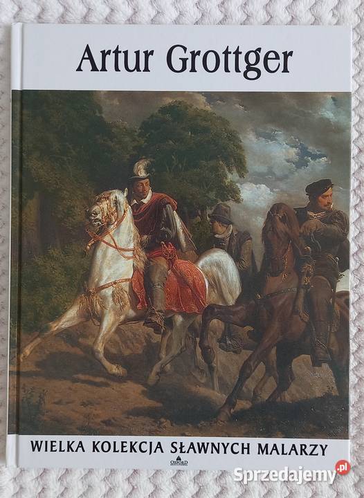 Sztuka Malarstwo Artur Grottger seria Oxford małopolskie sprzedam