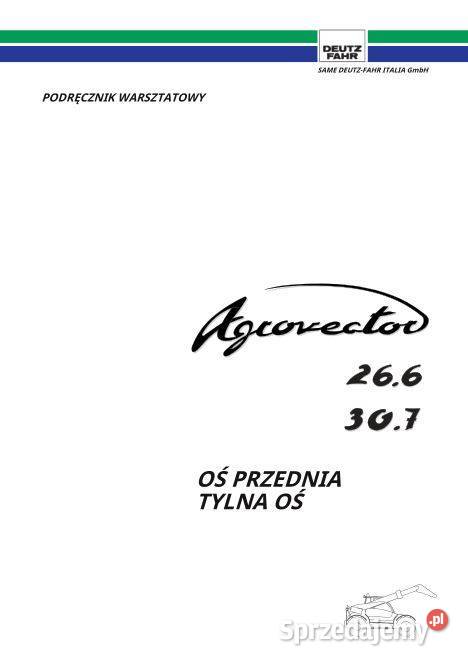 Deutz Fahr Agrovector 266 307 instrukcja naprawy Poradniki, albumy i reportaże świętokrzyskie Kielce