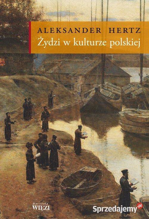 Żydzi w kulturze polskiej Aleksander Hertz miękka Warszawa