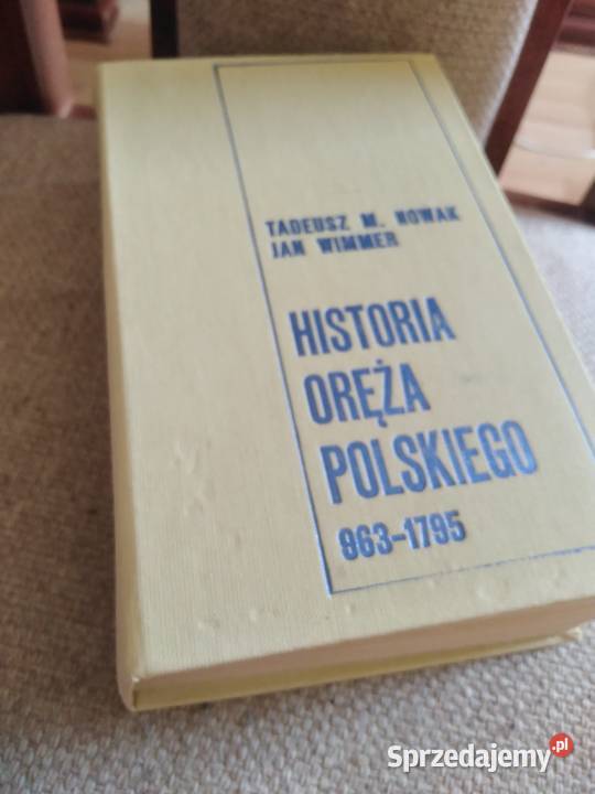 Historia Oręża Polskiego 963-1795