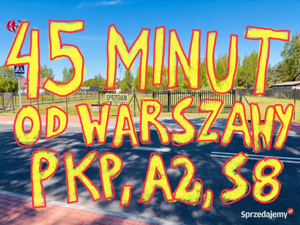 45 min Warszawy PKP A2 S8 działka budowlana Budy Zaklasztorne