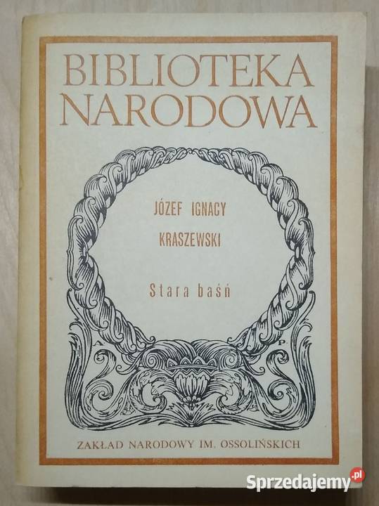 Stara baśń J I Kraszewski Ossolineum Gdańsk