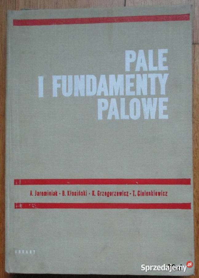 Pale i fundamenty palowe Jarominika budownictwo Książki naukowe i popularnonaukowe Łódź sprzedam