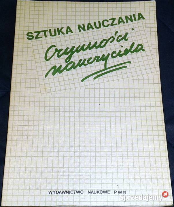 Sztuka nauczania Czynności nauczyci Tom 1 K Chełm