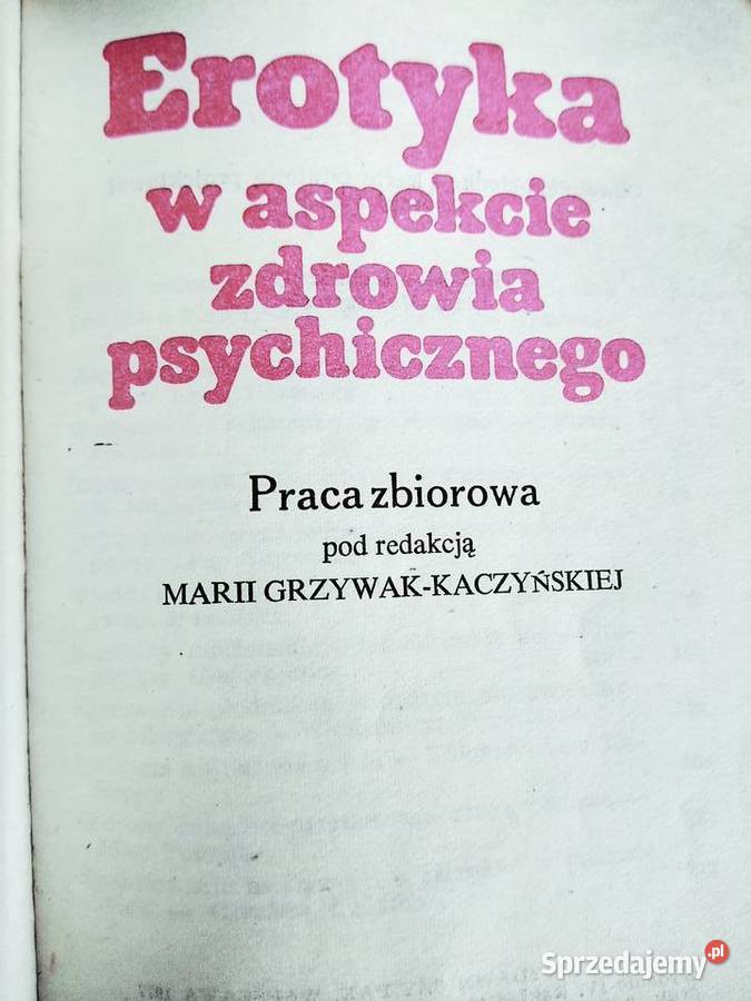 Erotyka W Aspekcie Zdrowia Psychicznego Książki Warszawa Sprzedajemypl 4192