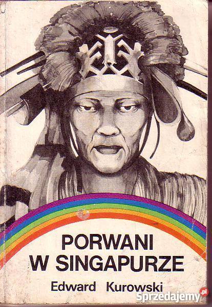 8774 PORWANI W SINGAPURZE EDWARD KUROWSKI Czyrna sprzedam